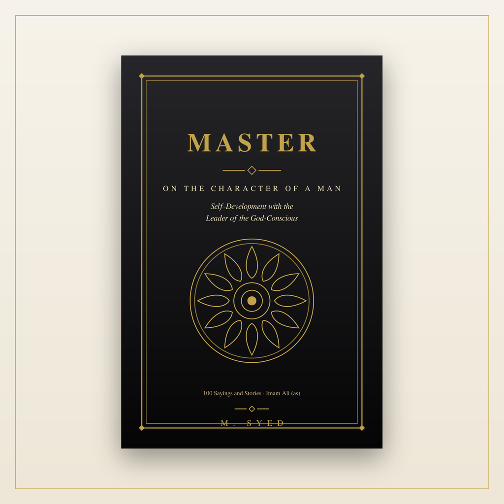 Master: On the Character of a Man hardback cover — 100 sayings of Imam Ali (as)