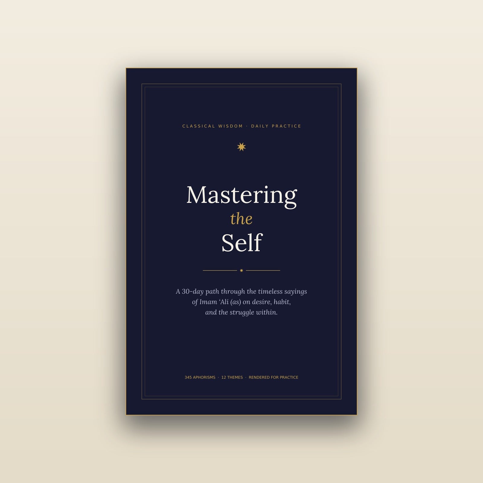 Mastering the Self — A 30-Day Path Through the Wisdom of Imam Ali (as)