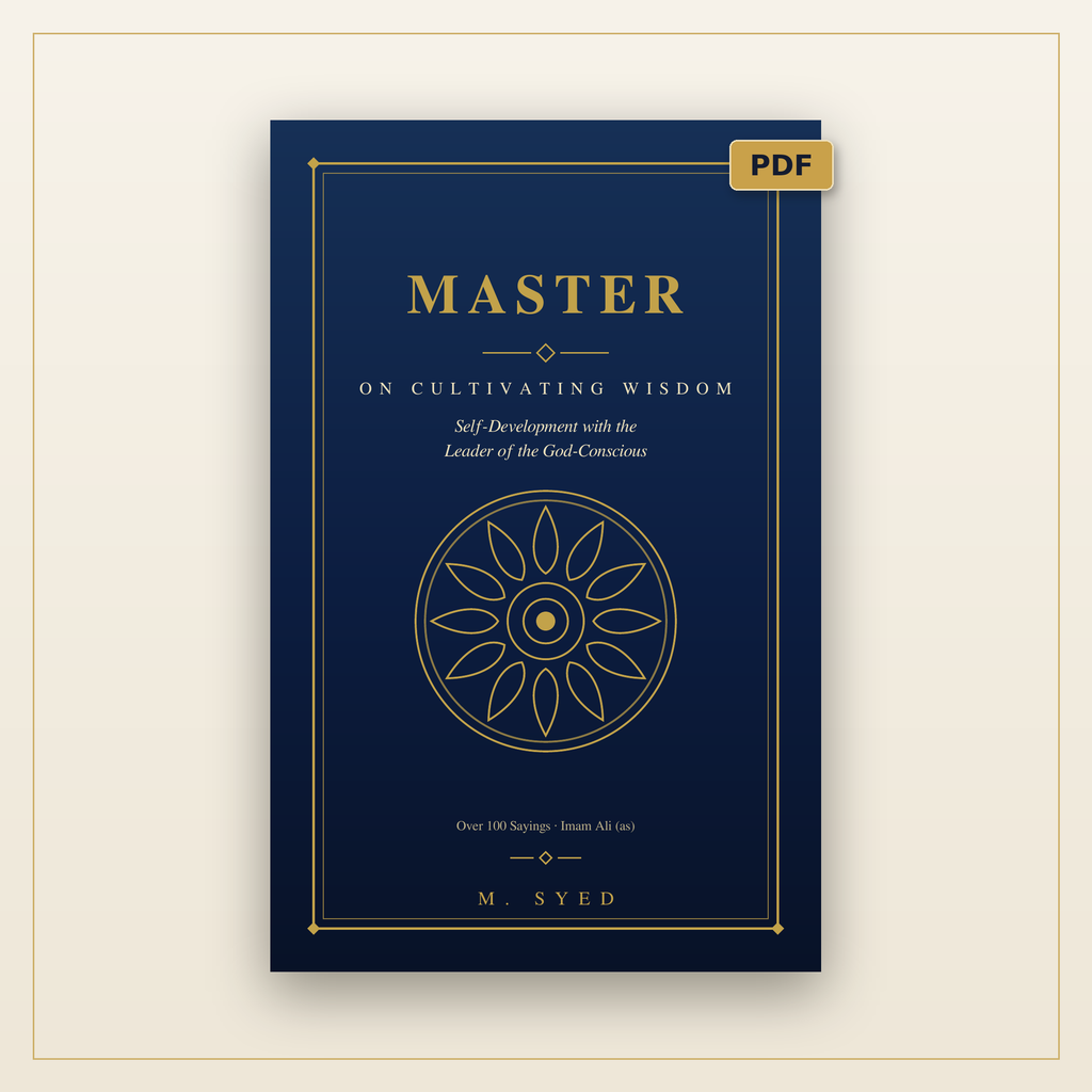 Master: On Cultivating Wisdom — Self-Development with Imam Ali (as) | eBook (PDF)